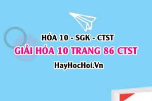 Giải Hóa 10 Chân trời sáng tạo trang 86